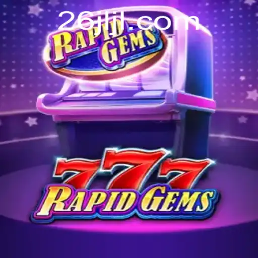 Exploring RapidGems777 and the Influence of 26JL.COM